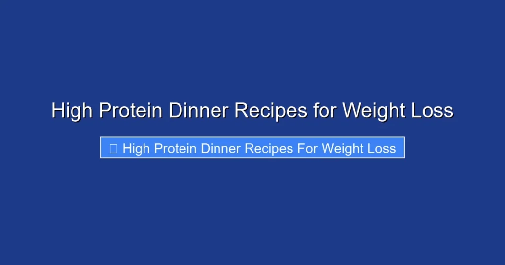 High Protein Dinner Recipes for Weight Loss