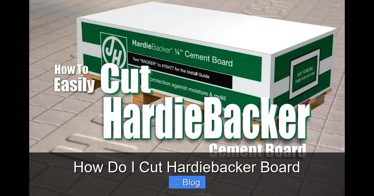 How Do I Cut Hardiebacker Board