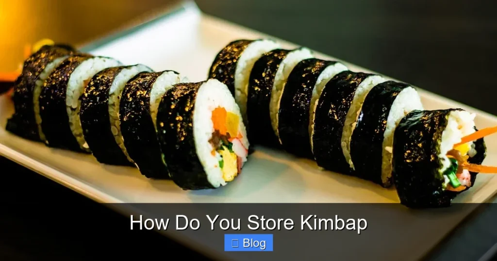 How Do You Store Kimbap