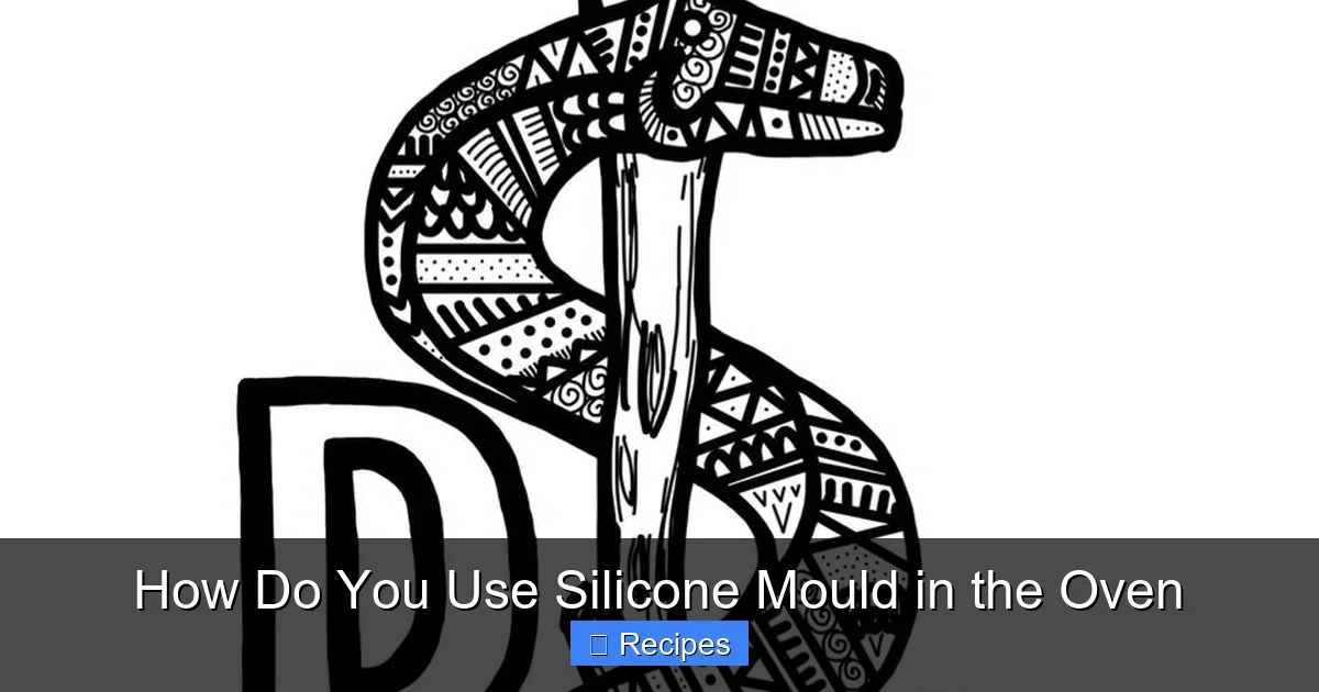 How Do You Use Silicone Mould in the Oven