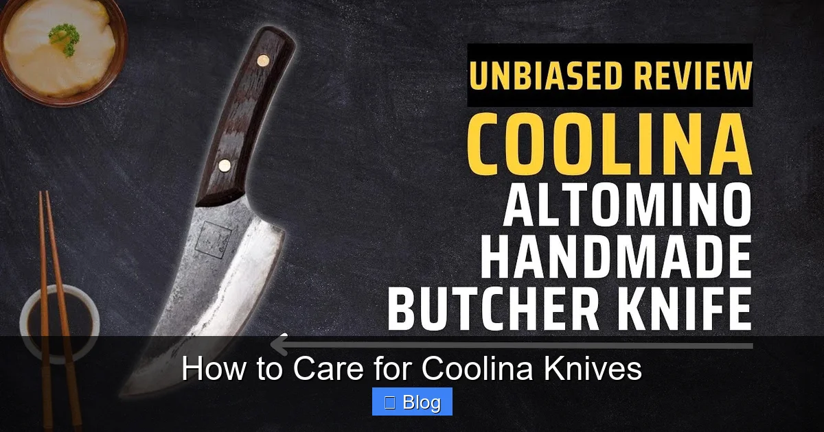 How to Care for Coolina Knives