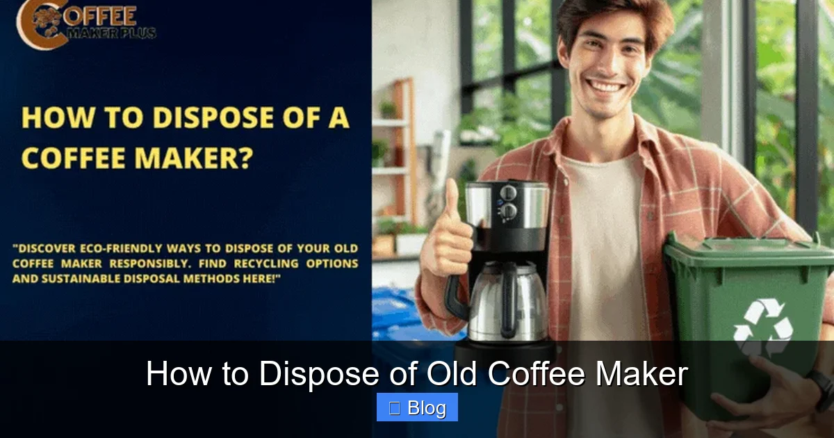 How to Dispose of Old Coffee Maker