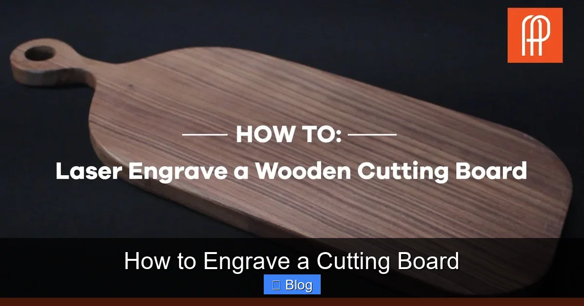 How to Engrave a Cutting Board