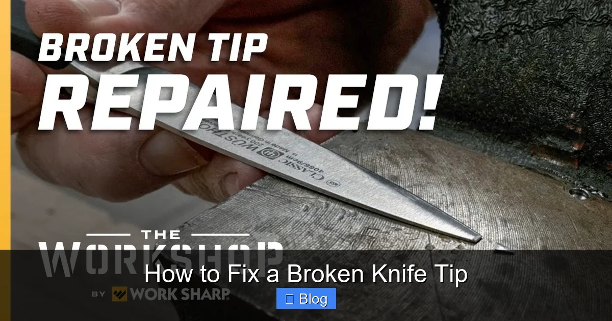 How to Fix a Broken Knife Tip