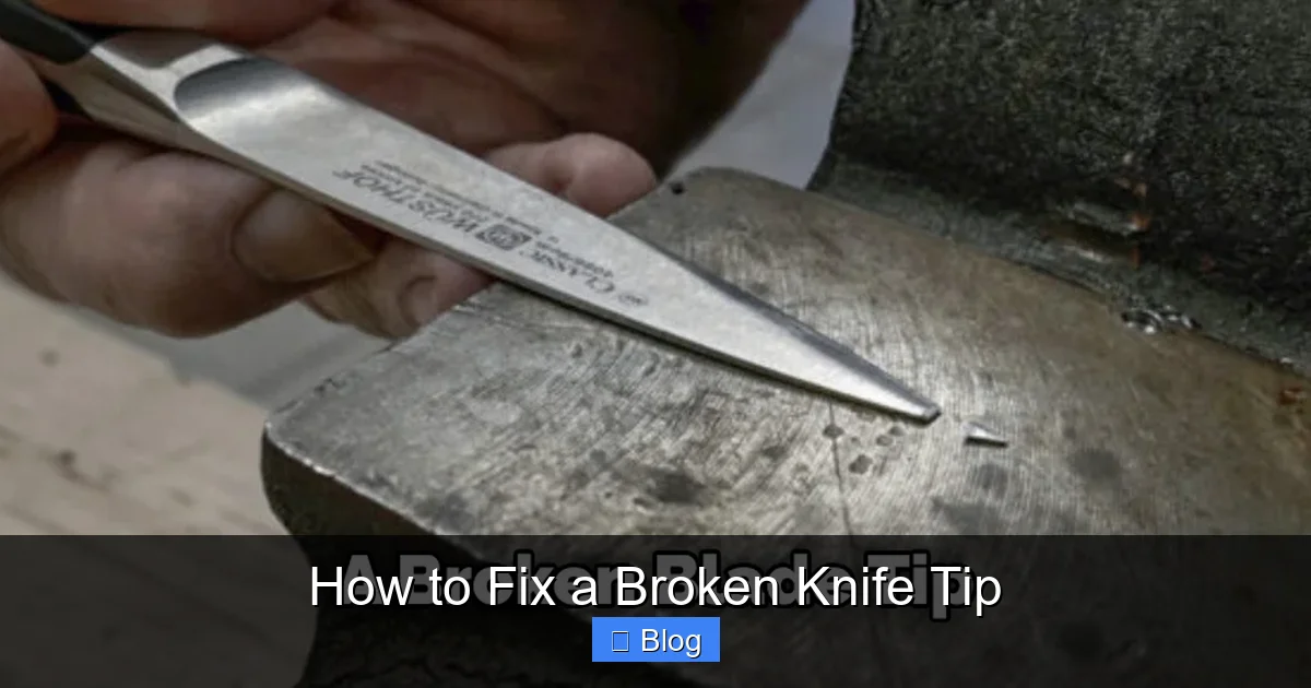 How to Fix a Broken Knife Tip