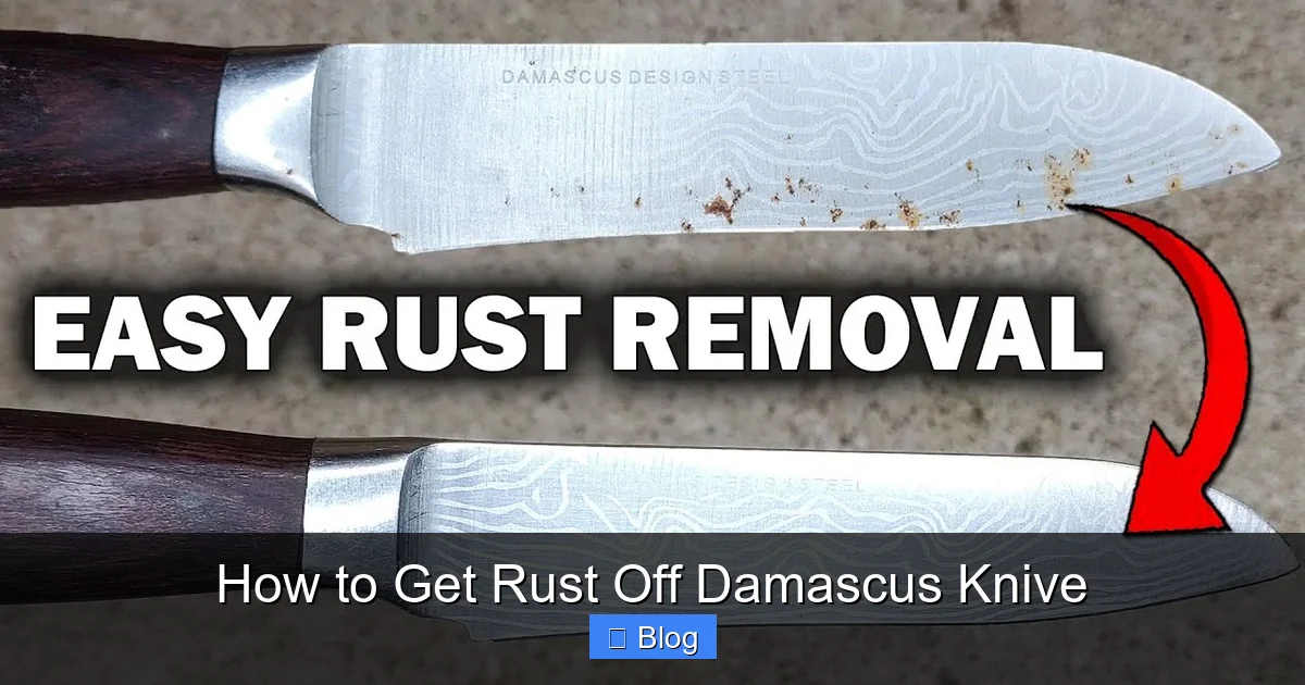 How to Get Rust Off Damascus Knive