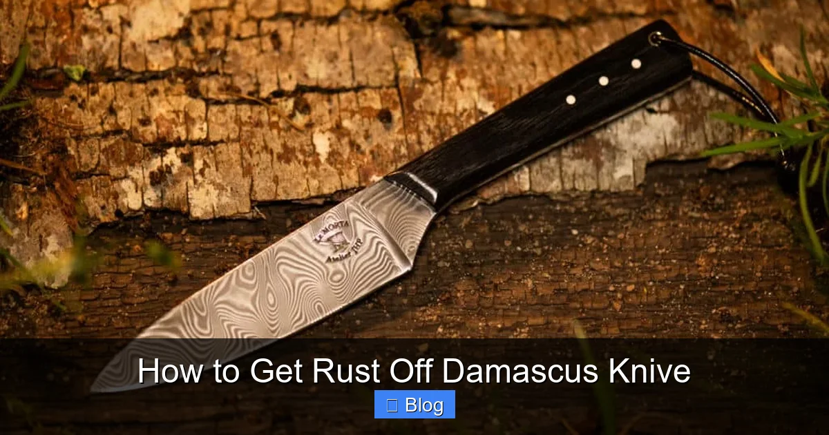 How to Get Rust Off Damascus Knive