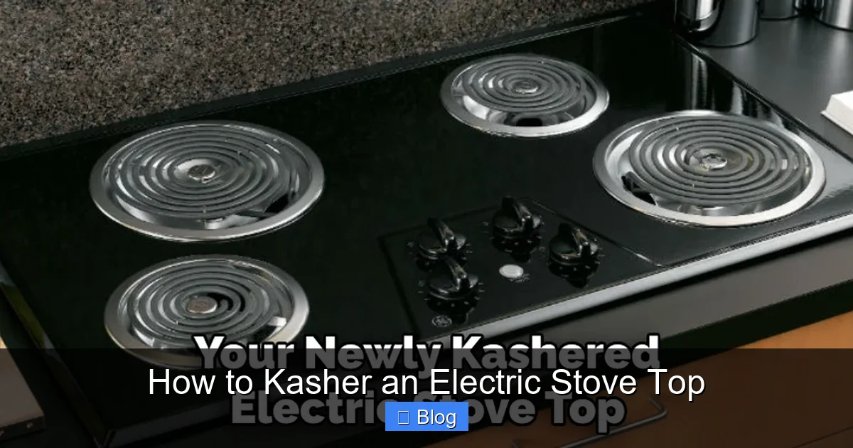 How to Kasher an Electric Stove Top