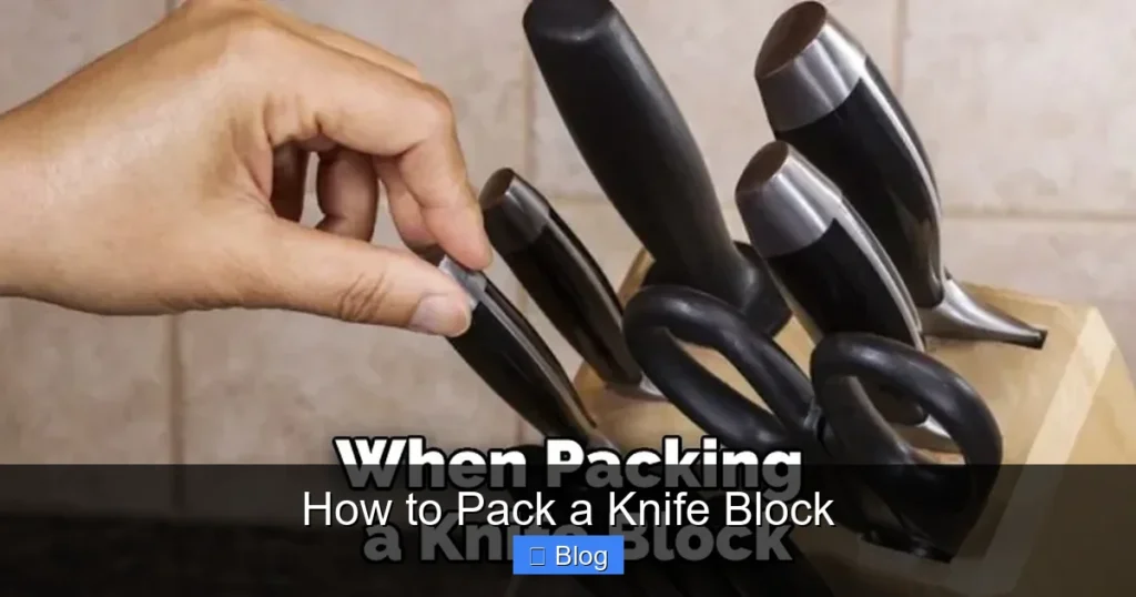 How to Pack a Knife Block