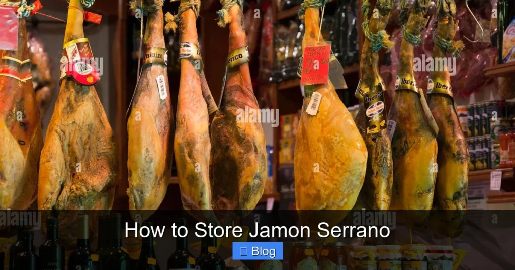 How to Store Jamon Serrano