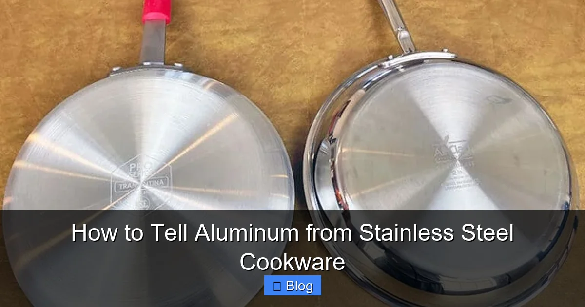How to Tell Aluminum from Stainless Steel Cookware