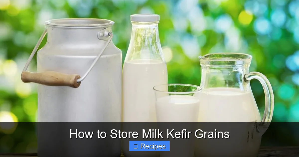 How to Store Milk Kefir Grains
