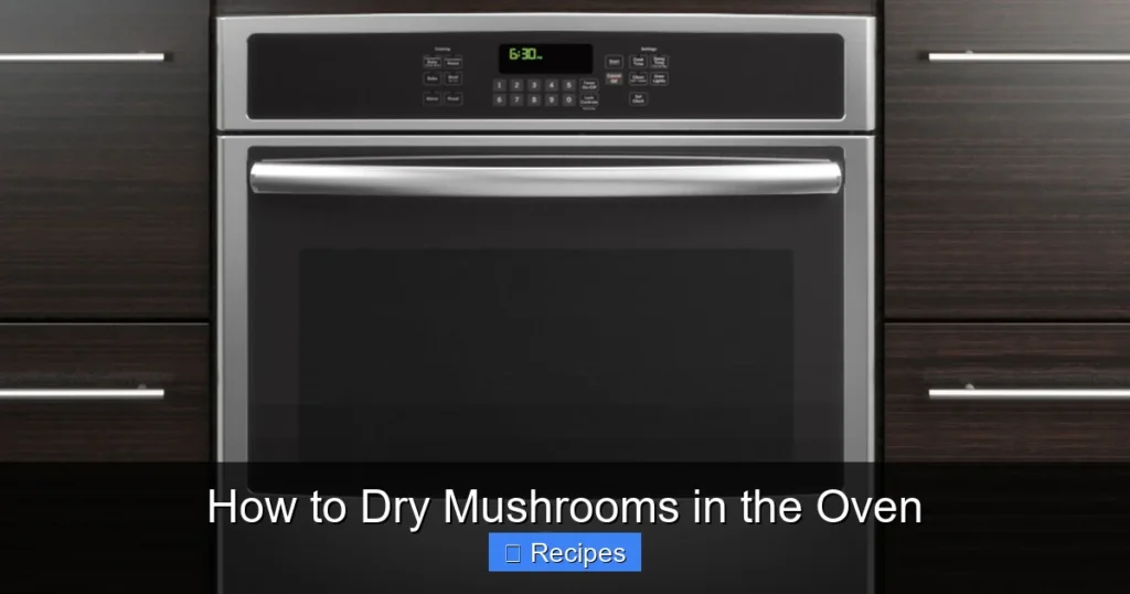 How to Dry Mushrooms in the Oven