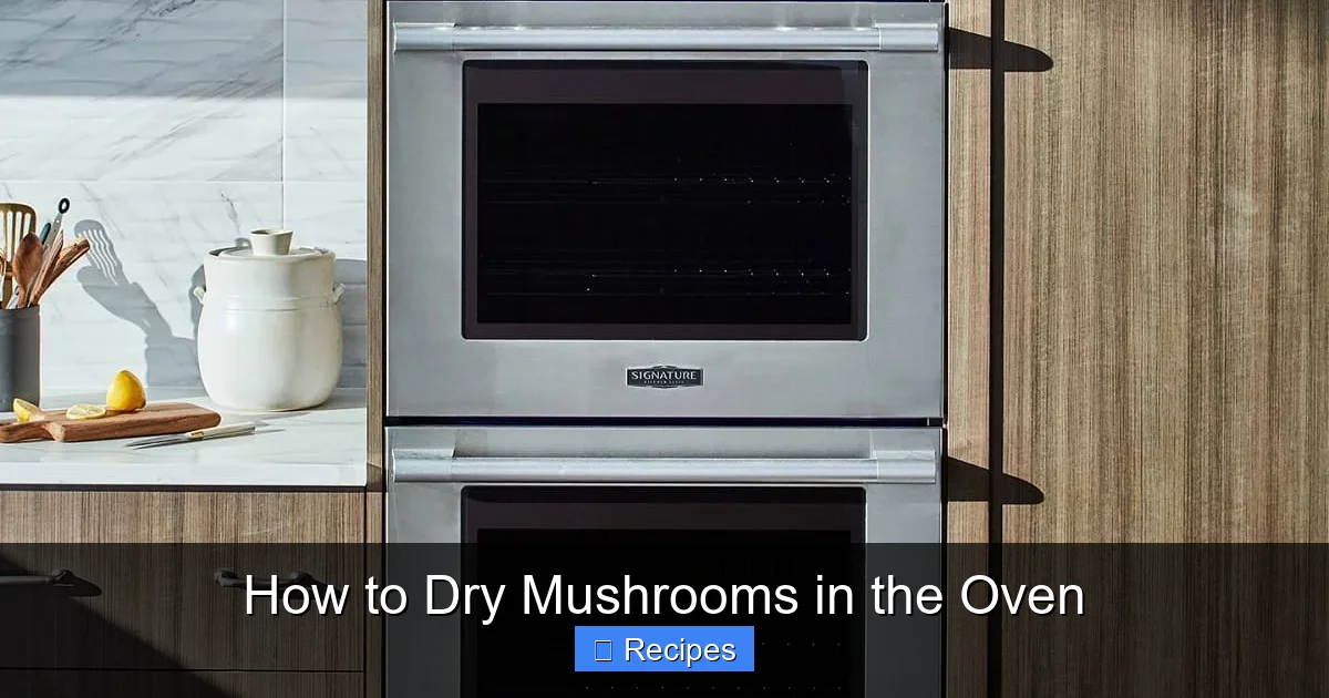 How to Dry Mushrooms in the Oven