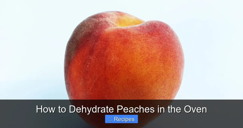 How to Dehydrate Peaches in the Oven