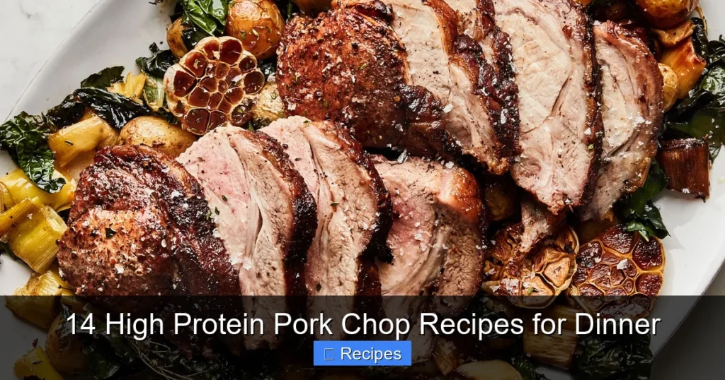 14 High Protein Pork Chop Recipes for Dinner