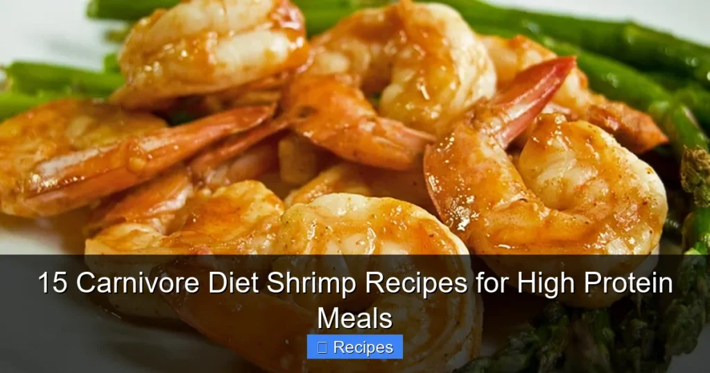 15 Carnivore Diet Shrimp Recipes for High Protein Meals