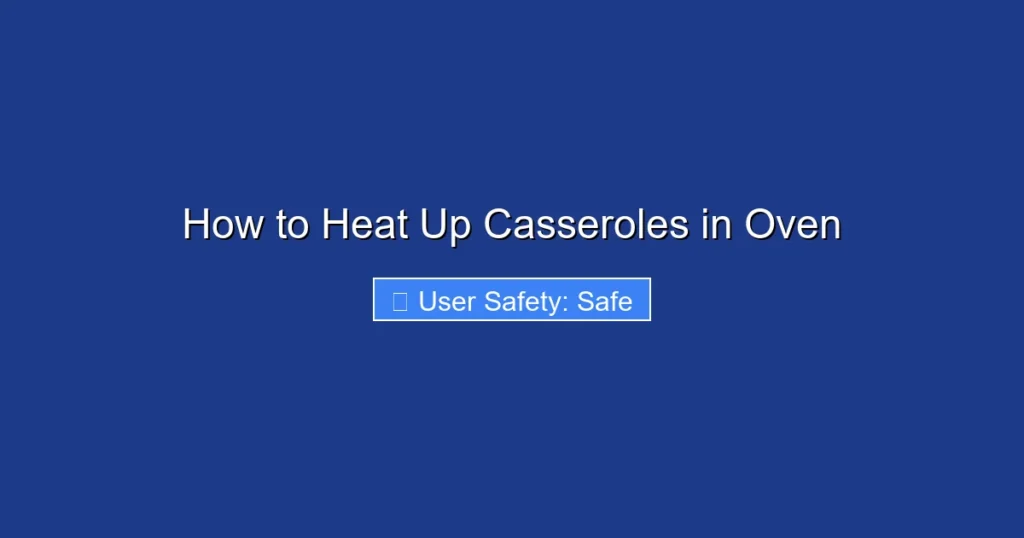 How to Heat Up Casseroles in Oven