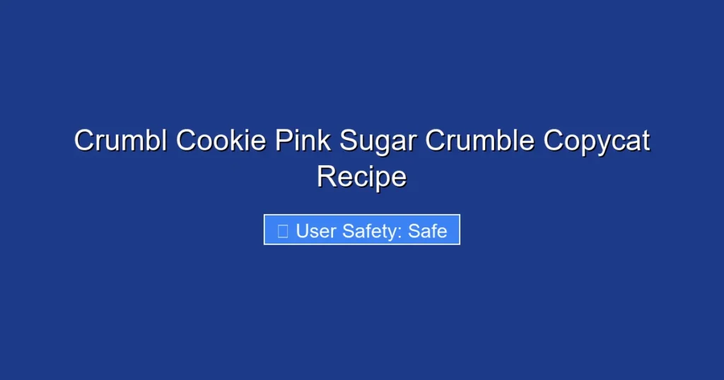 Crumbl Cookie Pink Sugar Crumble Copycat Recipe