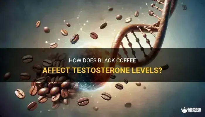 Does Black Coffee Boost Testosterone