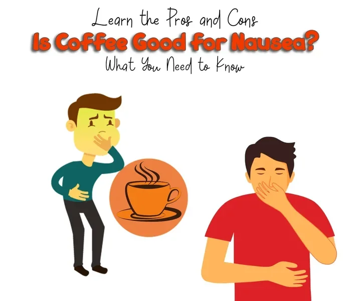How to Get Rid of Coffee Nausea