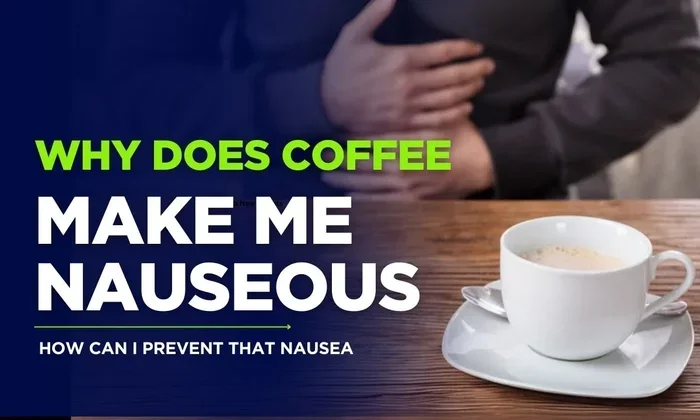 Can Too Much Coffee Cause Nausea