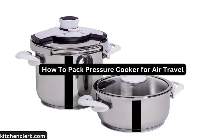 How to Pack Pressure Cooker for Air Travel