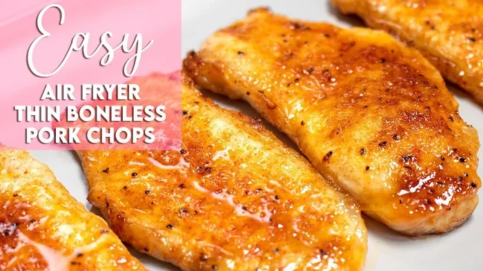 How to Cook Thin Boneless Pork Chops in Air Fryer