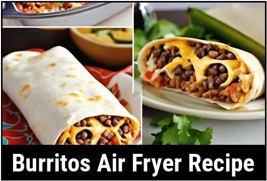 How To Make Burrito In Air Fryer For Perfect Crispy Results