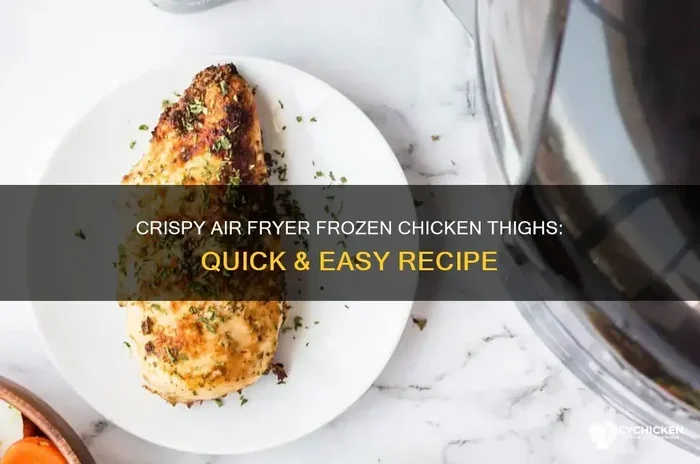 How Long Do You Cook Frozen Chicken Thighs In The Air Fryer