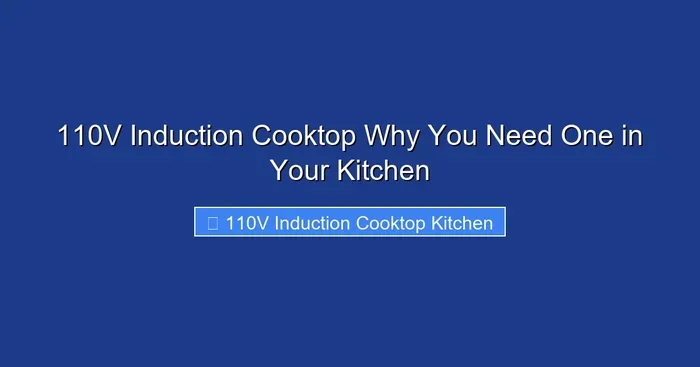 110V Induction Cooktop Why You Need One in Your Kitchen