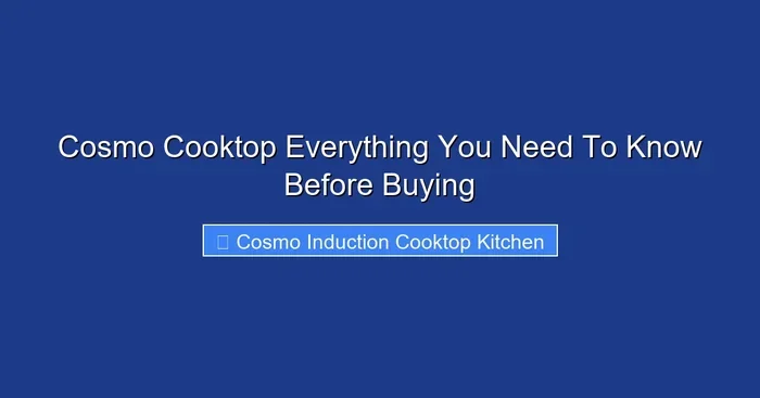 Cosmo Cooktop Everything You Need To Know Before Buying
