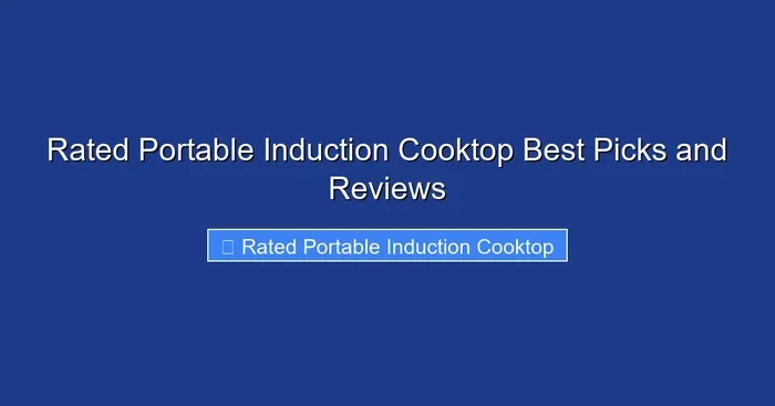 Rated Portable Induction Cooktop Best Picks and Reviews